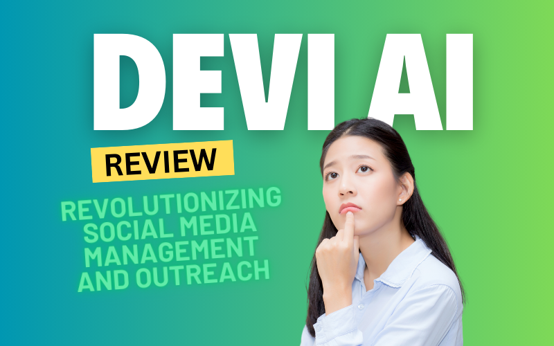 Unleashing the Power of Devi AI: Revolutionizing Social Media Management and Outreach