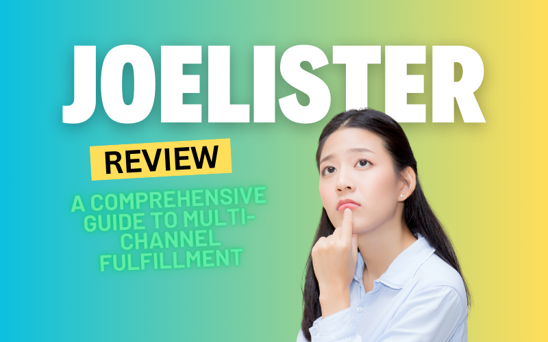 Maximizing Your E-Commerce Success with JoeLister: A Comprehensive Guide to Multi-Channel Fulfillment 2025