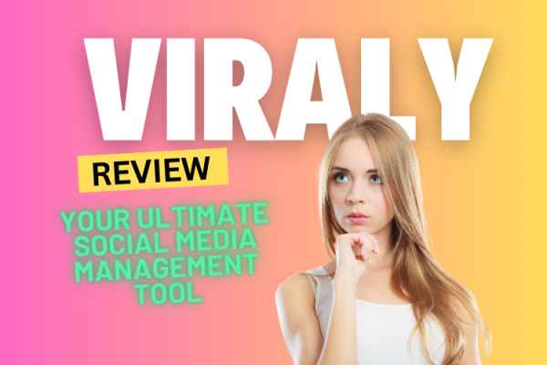 Viraly Review: Your Ultimate Social Media Management Tool 2025