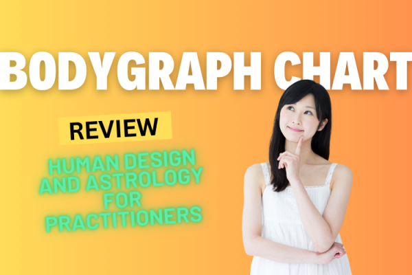 BodyGraph Chart Review: Revolutionizing Human Design and Astrology for Practitioners