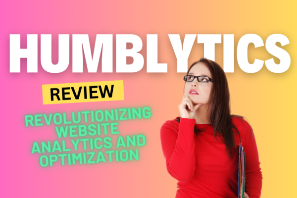 Humblytics Review: Revolutionizing Website Analytics and Optimization