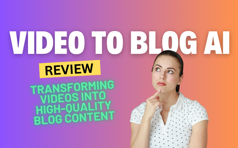 Video to Blog AI Review 2025: Transforming Videos into High-Quality Blog Content