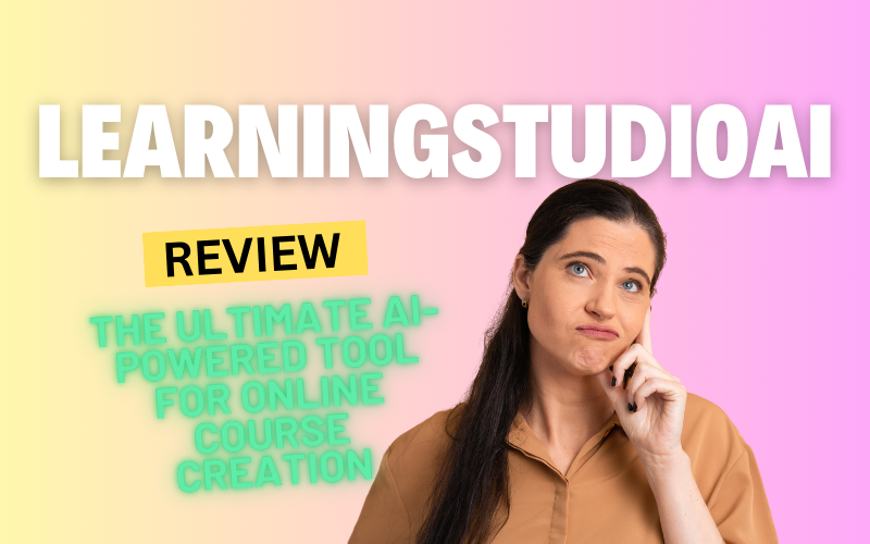 LearningStudioAI Review: The Ultimate AI-Powered Tool for Online Course Creation