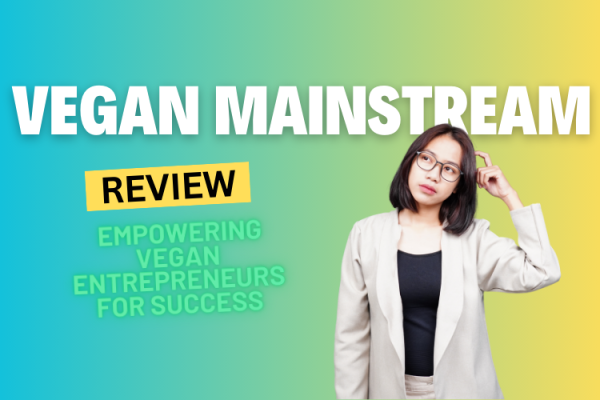 Vegan Mainstream: Empowering Vegan Entrepreneurs for Success