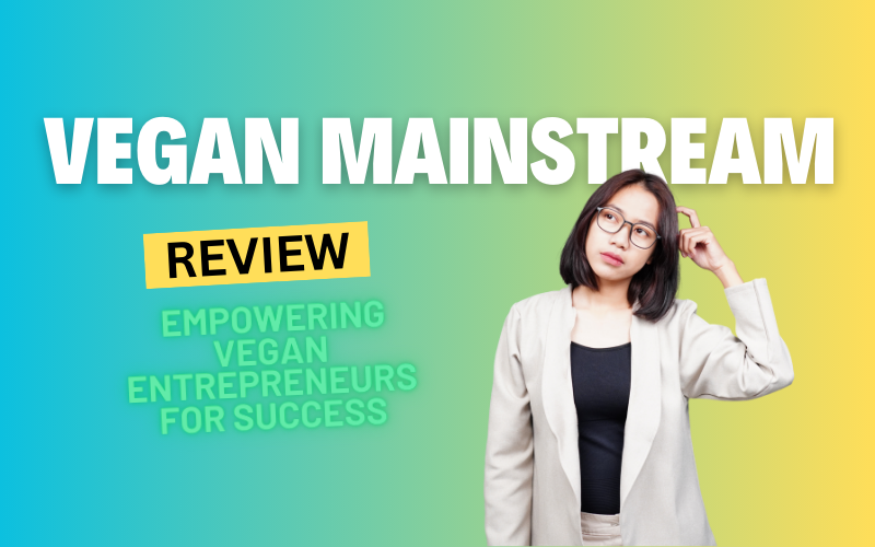 Vegan Mainstream: Empowering Vegan Entrepreneurs for Success