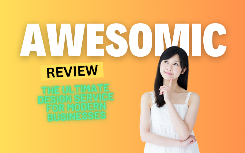 Awesomic Review 2025: The Ultimate Design Service for Modern Businesses