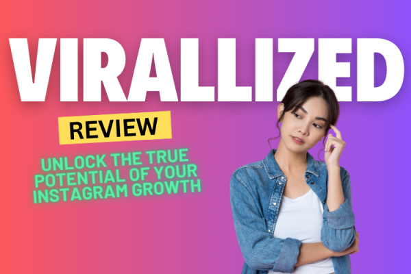 Virallized Review 2025: Unlock the True Potential of Your Instagram Growth