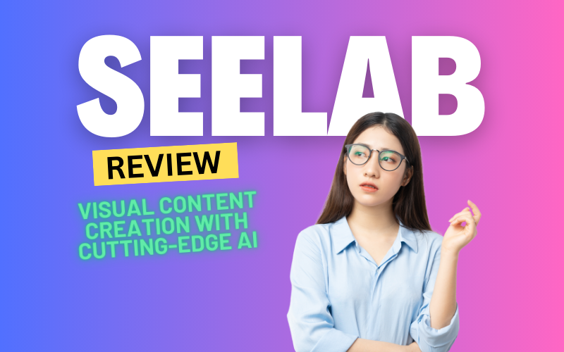 Seelab Review 2025: Revolutionizing Visual Content Creation with Cutting-Edge AI