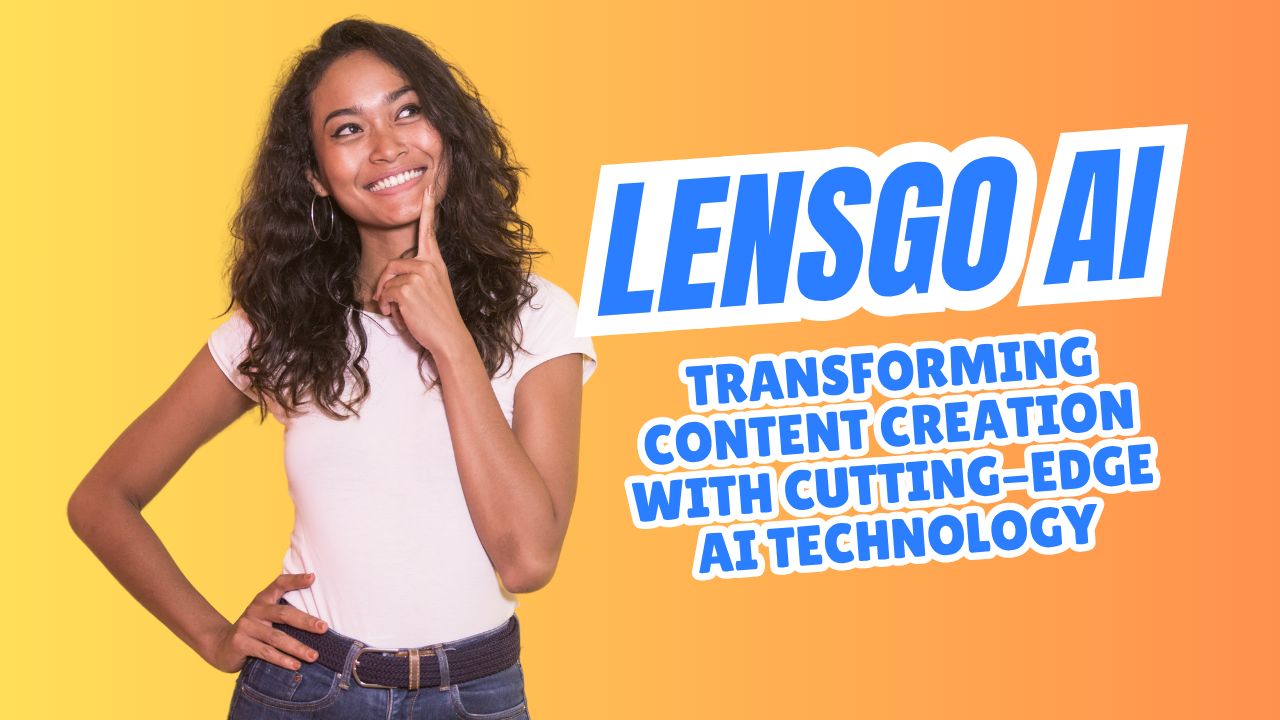 LensGo AI Review 2025: Transforming Content Creation with Cutting-Edge AI Technology