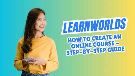 How to Create an Online Course: A Complete Step-by-Step Guide