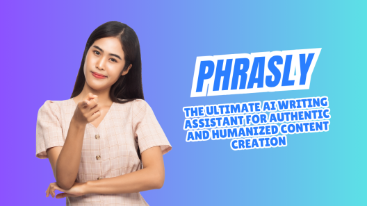Phrasly AI Review 2025: The Ultimate AI Writing Assistant for Authentic and Humanized Content Creation
