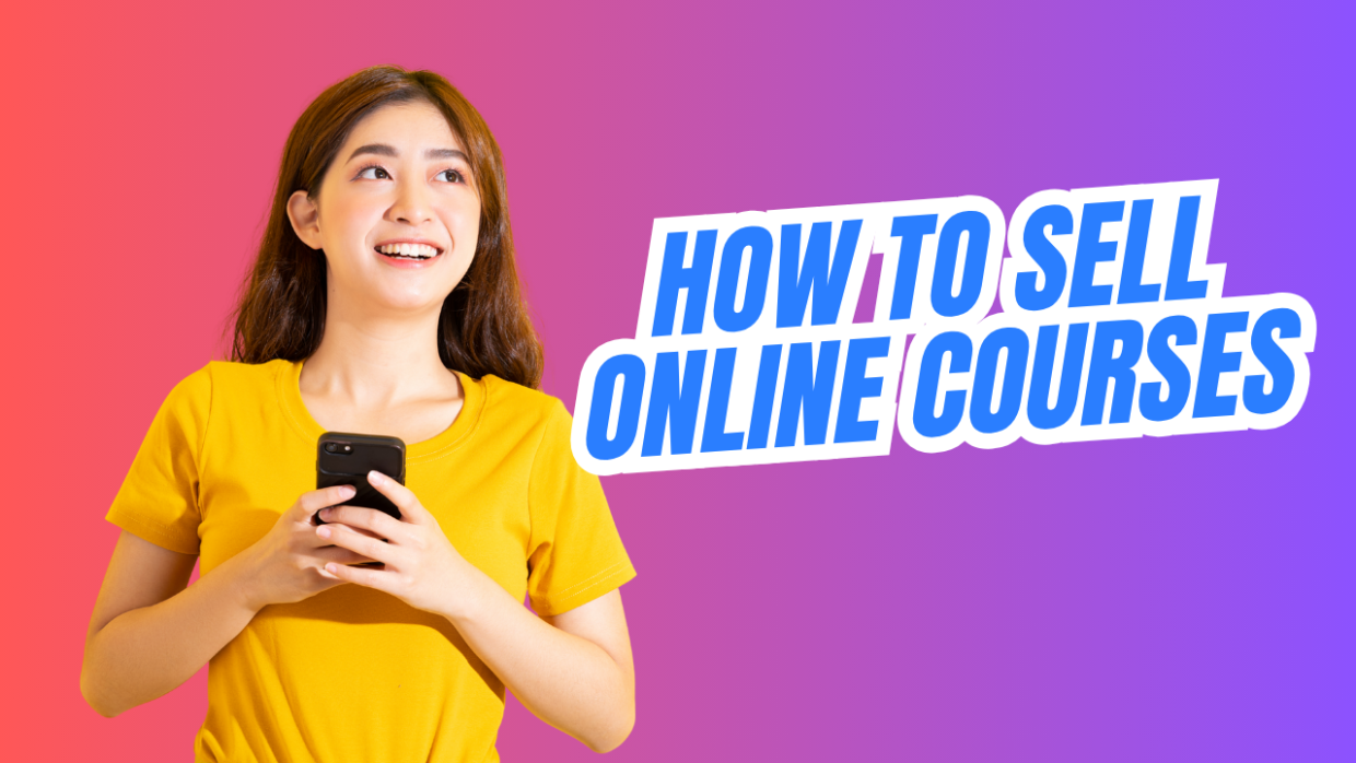 How To Sell Online Courses: The Ultimate Guide to Building a Profitable Knowledge Business