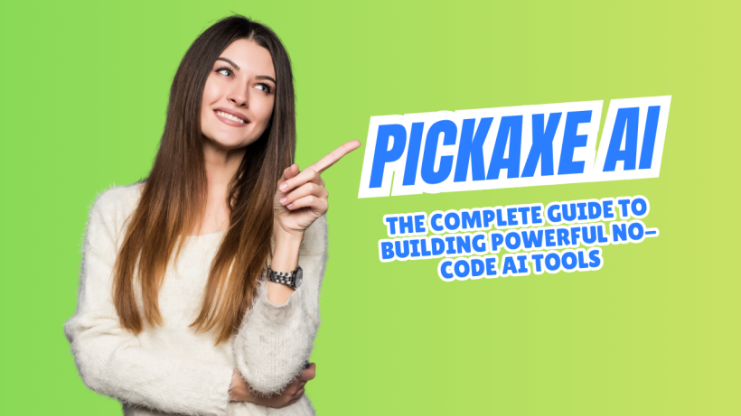 Pickaxe AI Review: The Complete Guide to Building Powerful No-Code AI Tools
