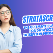 StrataScratch Review 2026: The Ultimate Platform for Data Science Interview Preparation