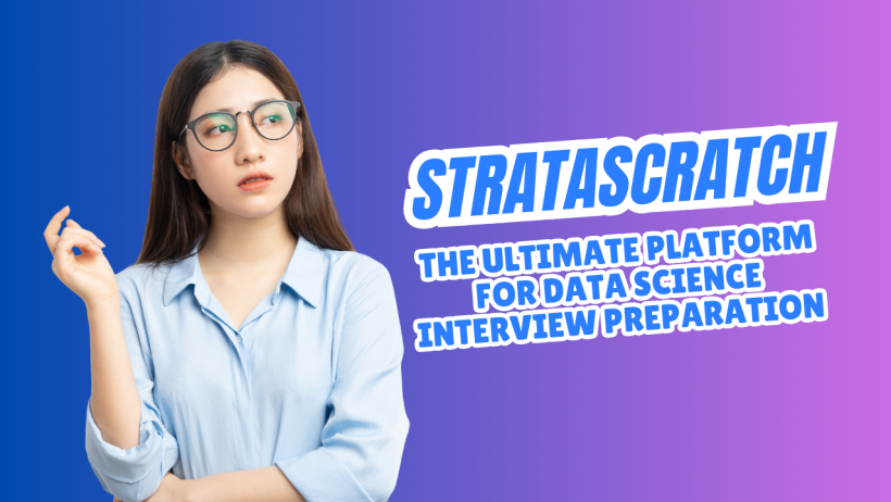 StrataScratch Review 2026: The Ultimate Platform for Data Science Interview Preparation